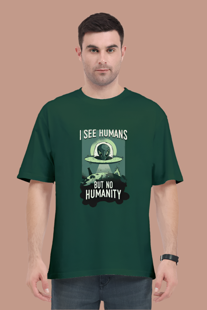 Oversized Unisex T-Shirt – "I See Humans but No Humanity"