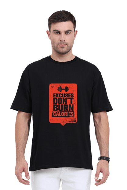 Oversized Unisex T-Shirt – Excuses Don’t Burn Calories