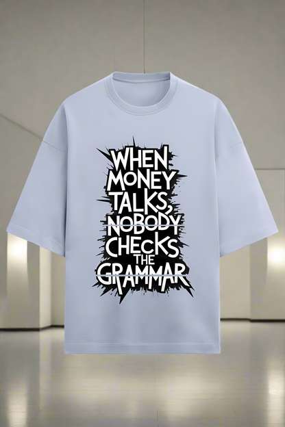Oversized Terry Cotton T-Shirt for Men and Women - When Money Talks