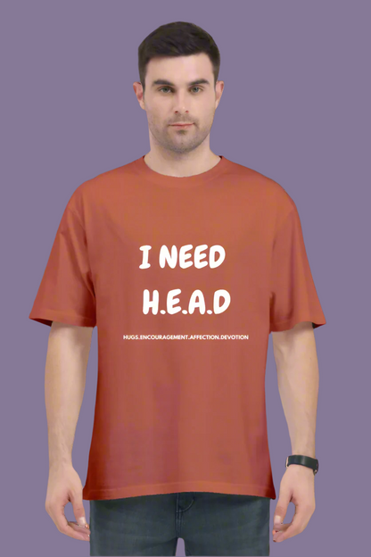 Oversized Male T-Shirt – "I Need HEAD" (Hugs, Endurance, Affection, Dreams)
