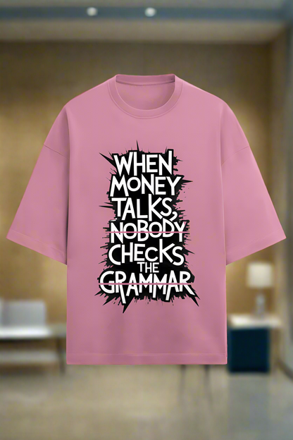 Oversized Terry Cotton T-Shirt for Men and Women - When Money Talks