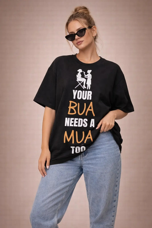 Your bua needs MUA black oversized  t-shirt
