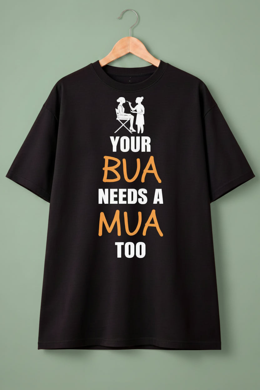 Your bua needs MUA black oversized  t-shirt