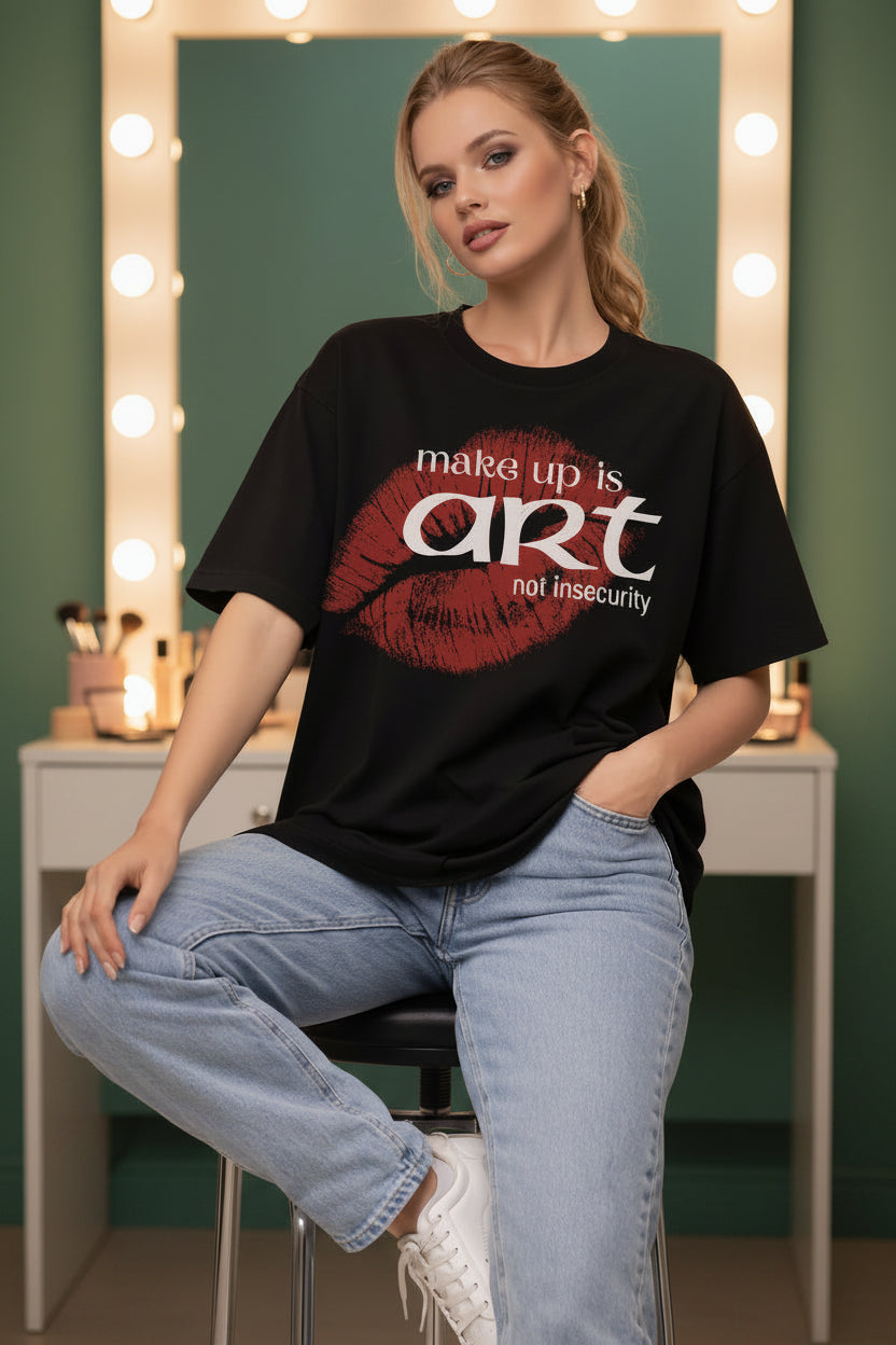Makeup is art black oversized  t-shirt