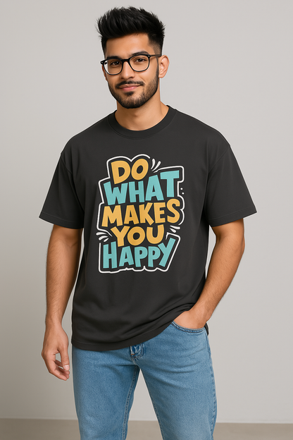 Oversized Terry Cotton T-Shirt for Men and Women - Do What Makes you happy
