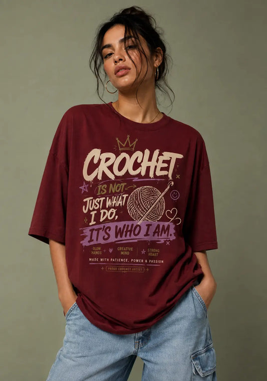 Crochet Is Who I Am Oversized T-Shirt