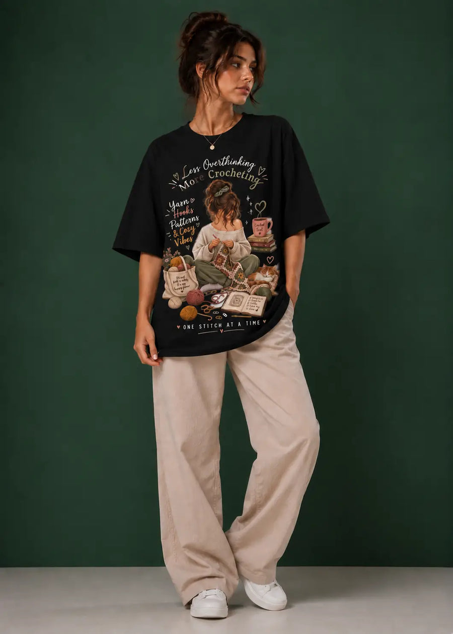 Less Overthinking More Crocheting Oversized T-Shirt